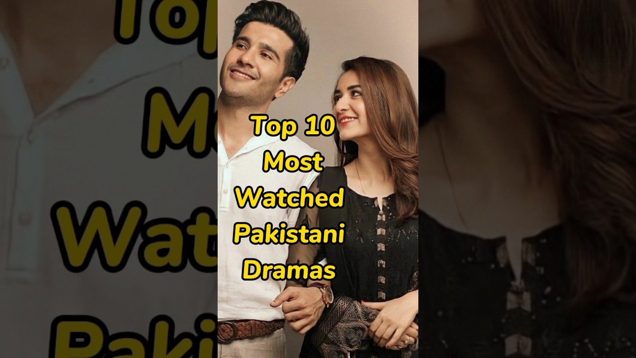 Top 10 Pakistani Dramas to Watch 🎬