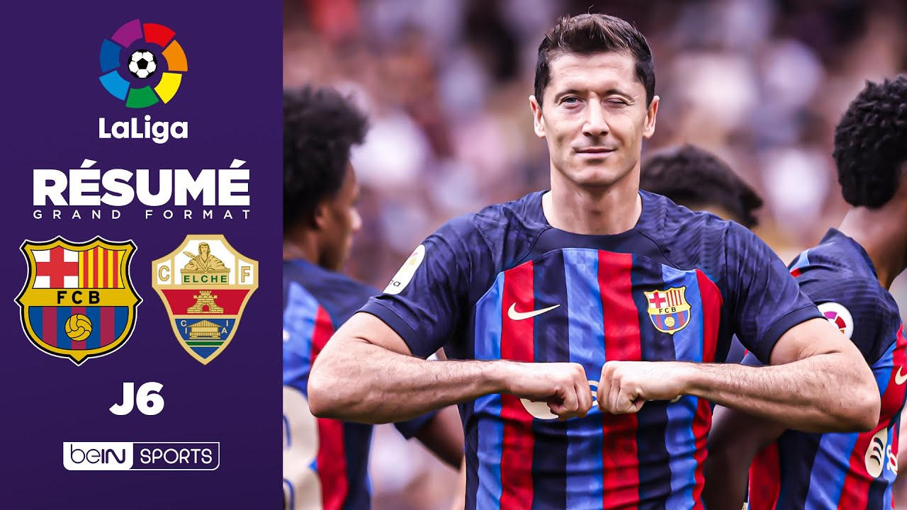 Lewandowski Brille et le Barça Domine Elche 3-0 ⚽