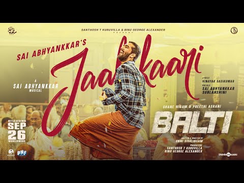 Jaalakaari | Balti | Shane Nigam, Preethi | Unni | @SaiAbhyankkar |Santhosh T Kuruvilla| Binu George