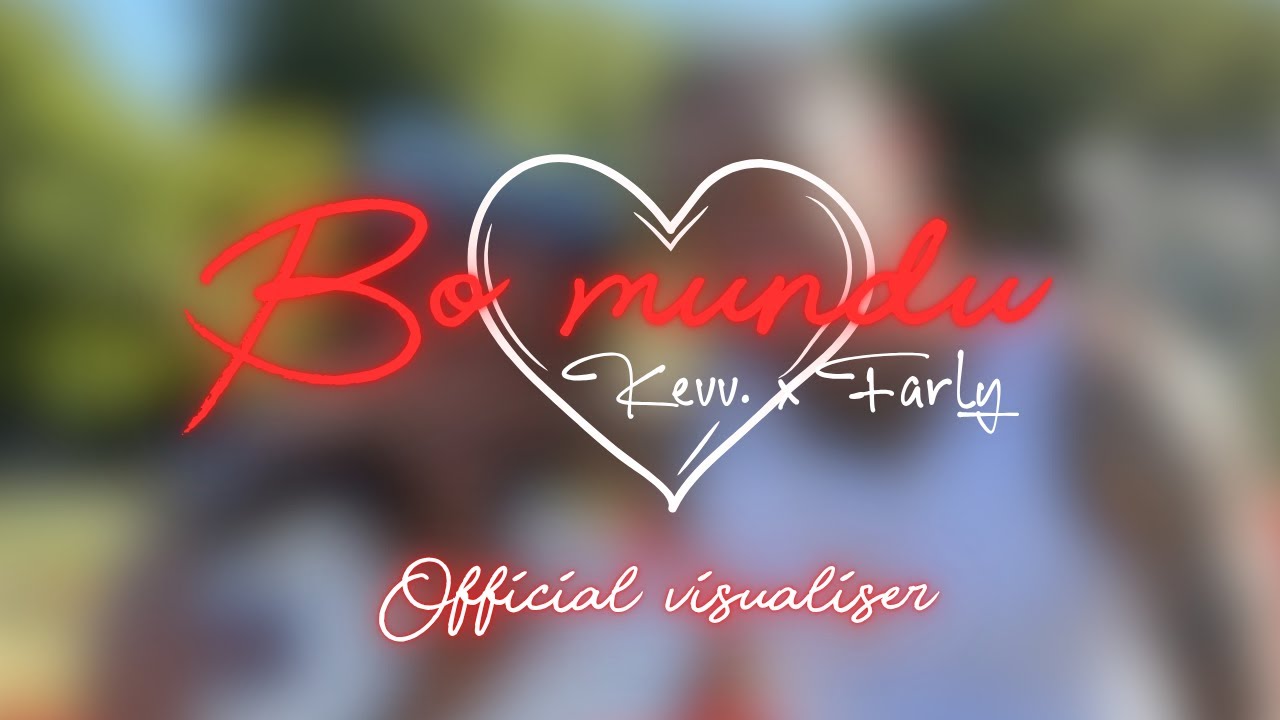 Kevv. x Farly - Bo Mundu (Official Visualizer) 🎶