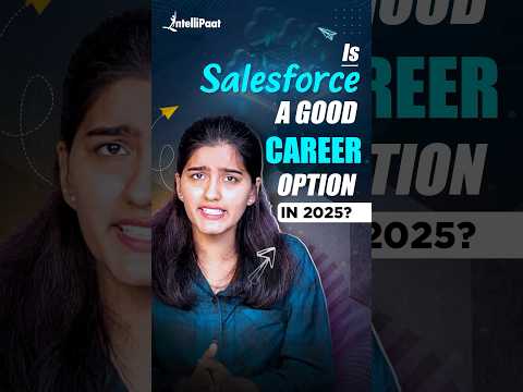 Is Salesforce a Good Career Option in 2025? | Salesforce Career Path | Intellipaat #Shorts