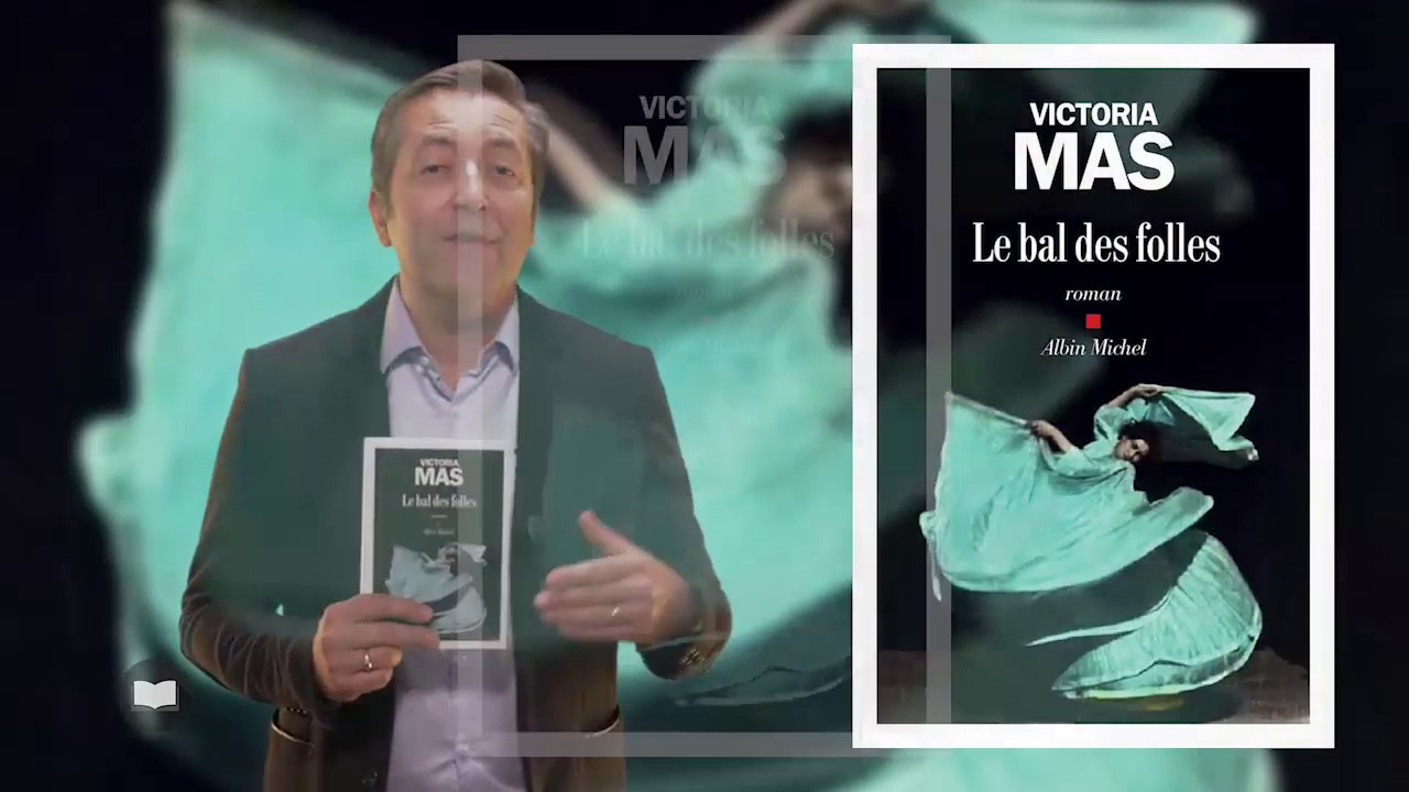 Le bal des folles de Victoria Mas