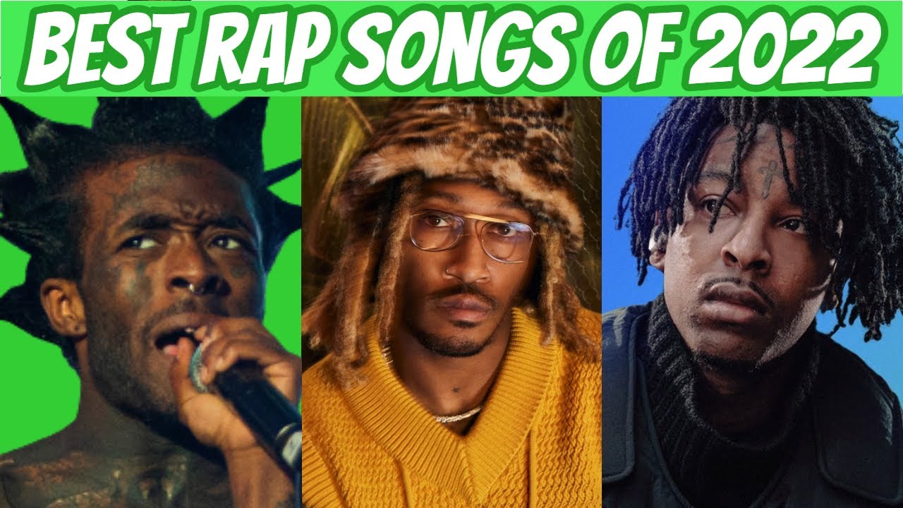 Top Rap Songs of 2022 πΆ
