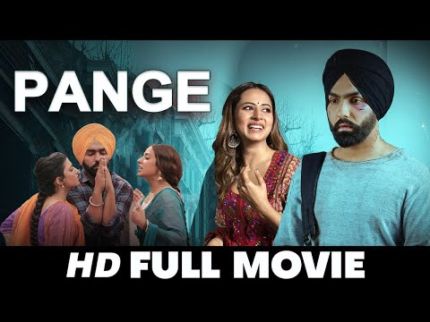 PANGE | New Punjabi Movies 2025 | Sargun Mehta Ammy Virk | New Movie Punjabi Movies 2025