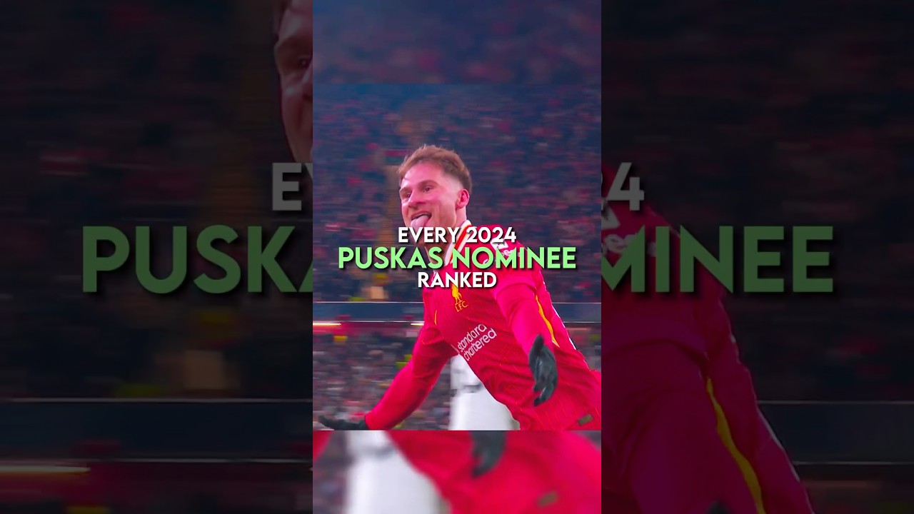 2024 Puskás Award Nominees Ranked ⚽