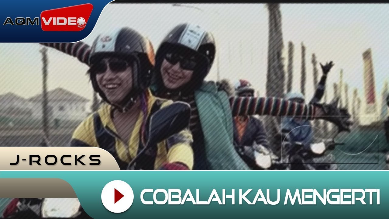 J-Rocks - Cobalah Kau Mengerti | Official MV