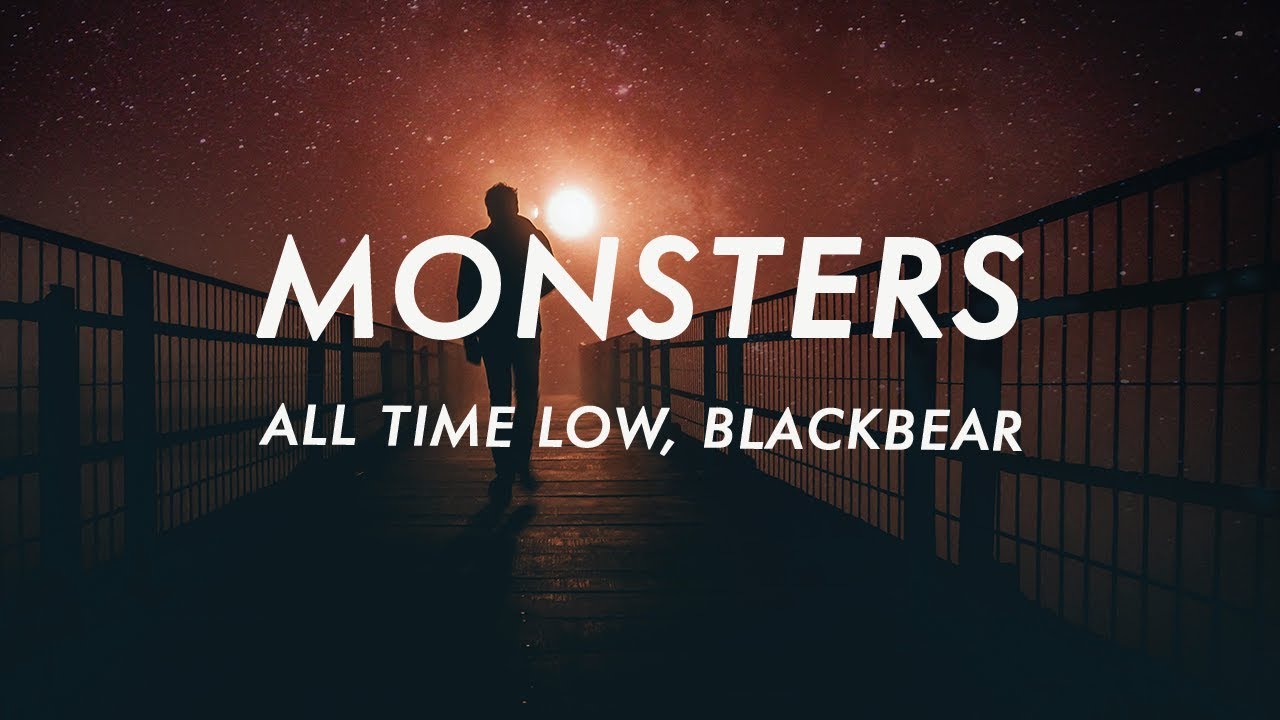 All Time Low - Monsters ft. blackbear (Lyrics) 🎶