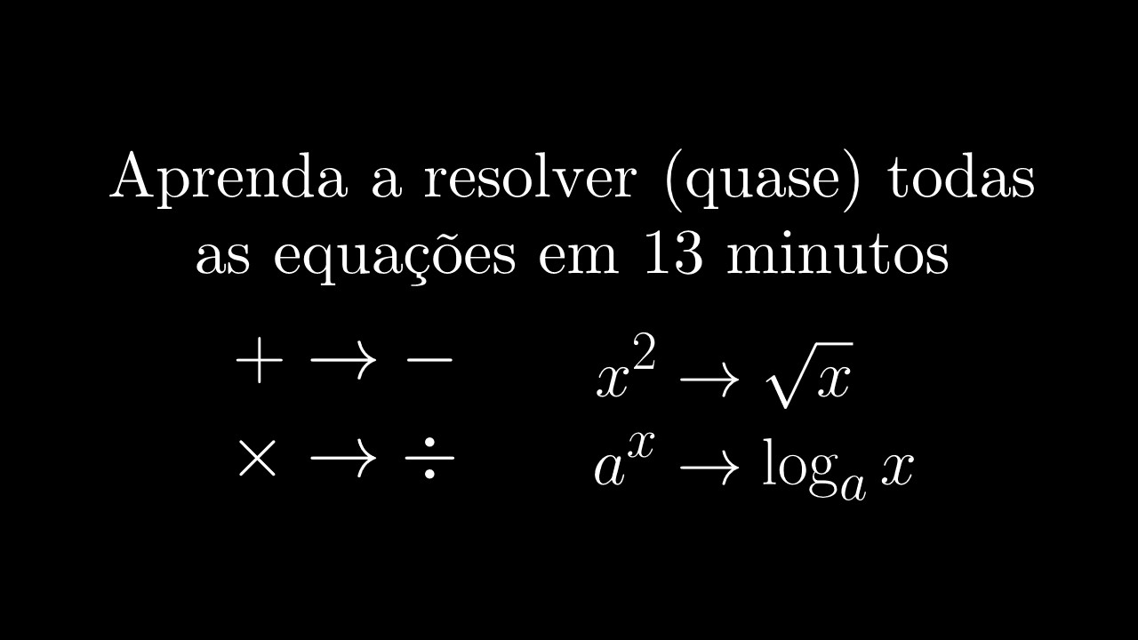 Aprenda a Resolver Qualquer Equação Matemática com Facilidade 🔢