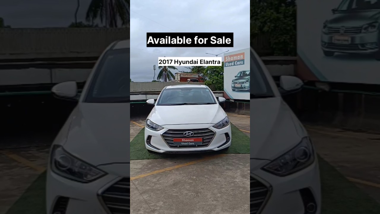 2017 Buy a 2017 Hyundai Elantra in Mumbai – Excellent Condition! 🚗