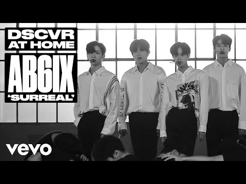 AB6IX - SURREAL (์ดํ์ค) (Live) | Vevo DSCVR at Home