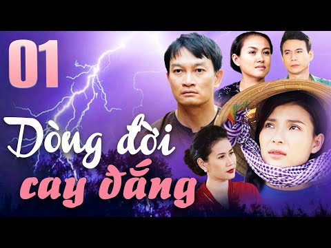 DÒNG ĐỜI CAY ĐẮNG - Tập 1 | PHIM VIỆT NAM MỚI 2025 ⚡ PHIM TRUYỀN HÌNH VIỆT NAM⚡PHIM VIỆT NAM HAY