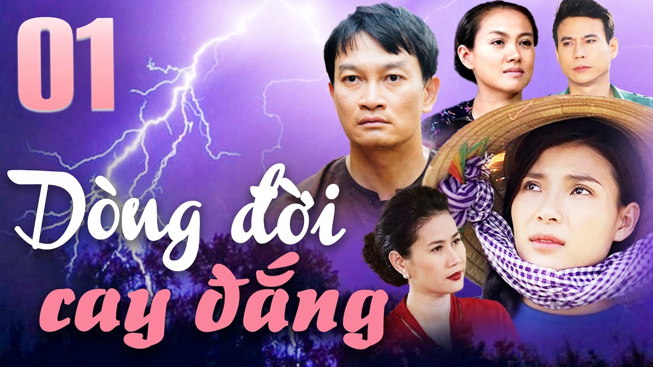 DÒNG ĐỜI CAY ĐẮNG - Tập 1 | PHIM VIỆT NAM MỚI 2025 ⚡ PHIM TRUYỀN HÌNH VIỆT NAM⚡PHIM VIỆT NAM HAY