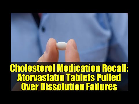 Cholesterol Medication Recall: Atorvastatin Tablets Pulled Over Dissolution Failures