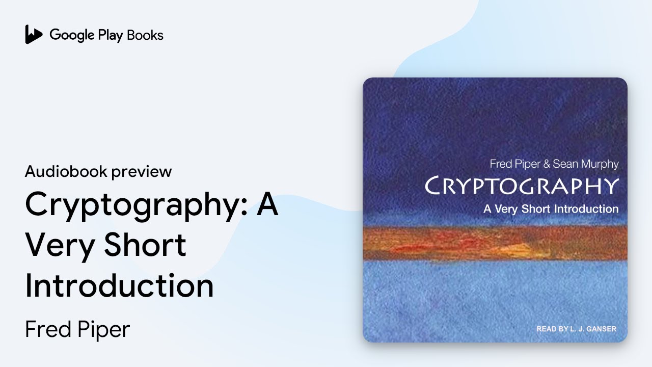 Unlock the Secrets of Cryptography with Fred Piper's Short & Engaging Audiobook 🔐