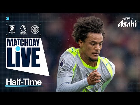 CITY BEHIND AT THE BREAK | Aston Villa 1-0 Man City | Premier League