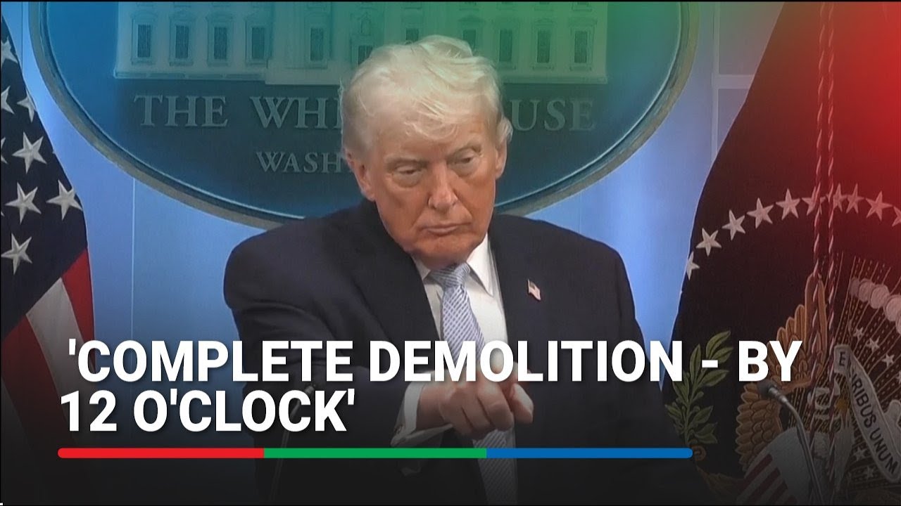 Trump threatens 'complete demolition' of Iran if deal deadline passes | ABS-CBN News