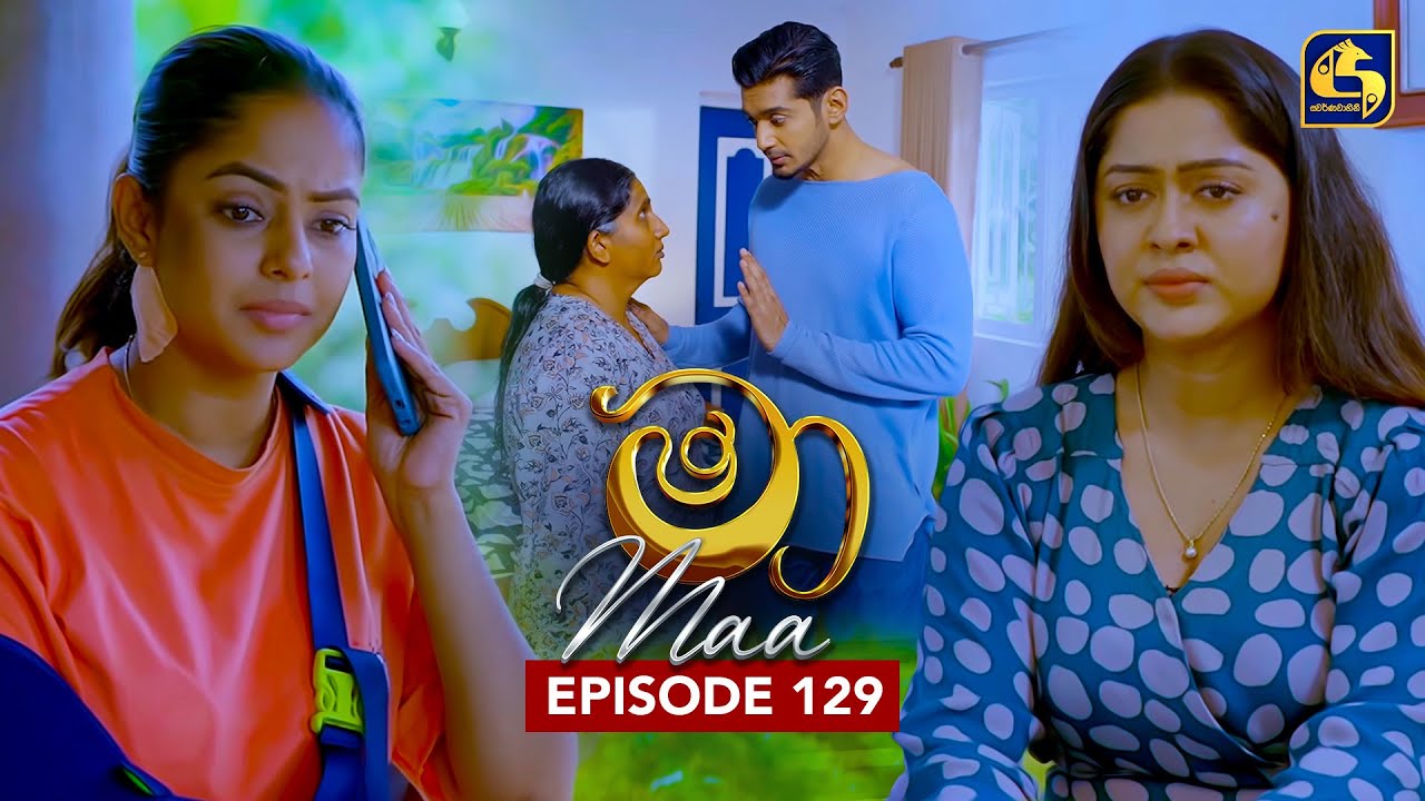 Maa (මා) Episode 129 | October 28, 2025 | Swarnavahini - Watch Now!