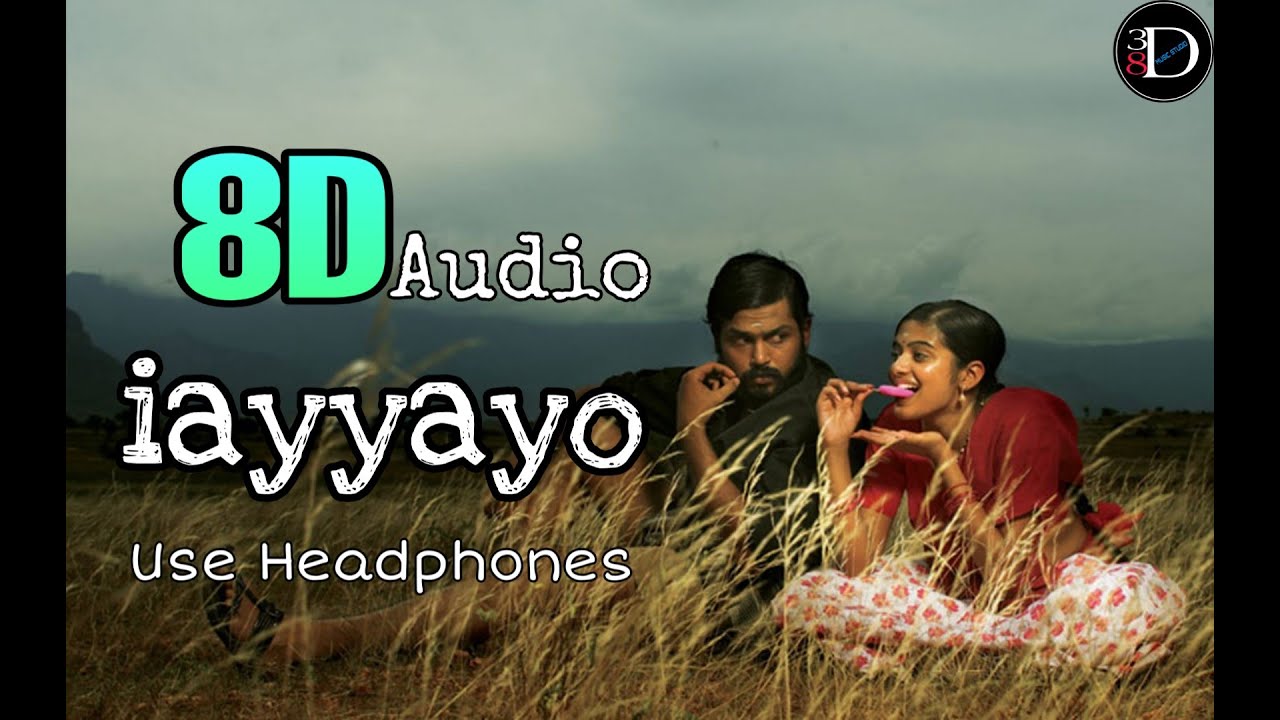 Paruthiveeran - Iayyayo Song | 8D Audio | Karthi | Priyamani | Yuvan Shankar Raja | 8D Tamil song