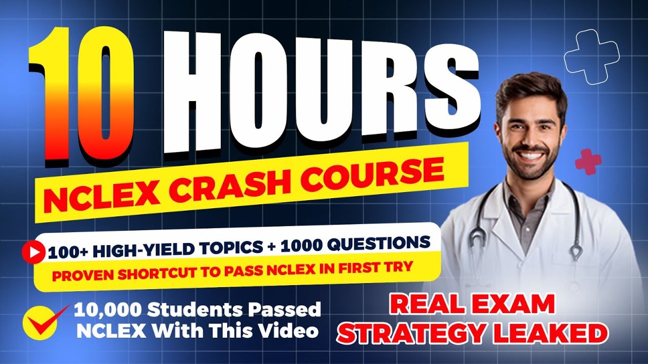 10-Hour NCLEX Last-Minute Crash Course | Proven Shortcut to Pass the NCLEX in Your First Try