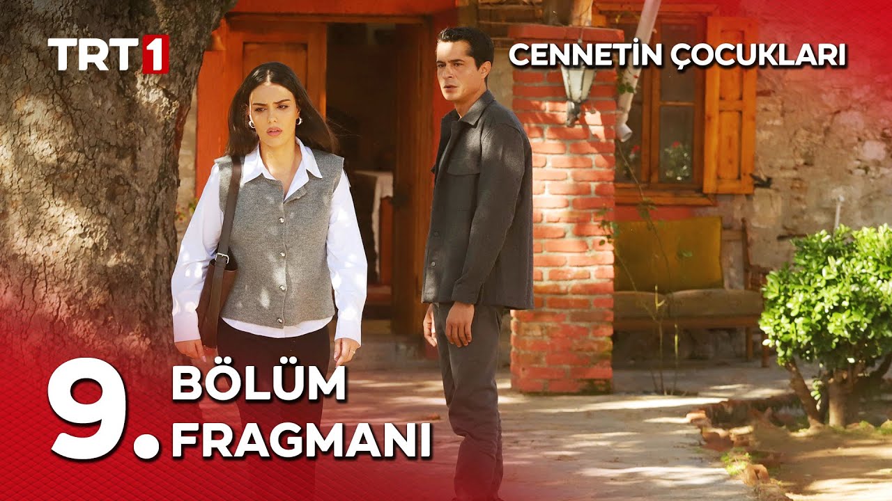 Cennetin Çocukları 9. Bölüm Fragmanı: Ne İstediğin ve İstemediğin Belli Olsun! 🎬