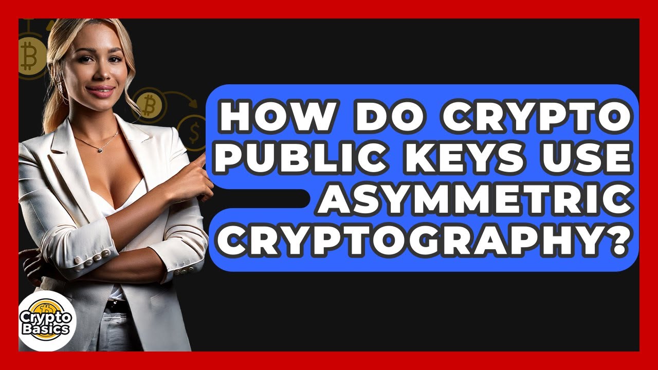 Understanding Crypto Public Keys and Asymmetric Cryptography 🔐