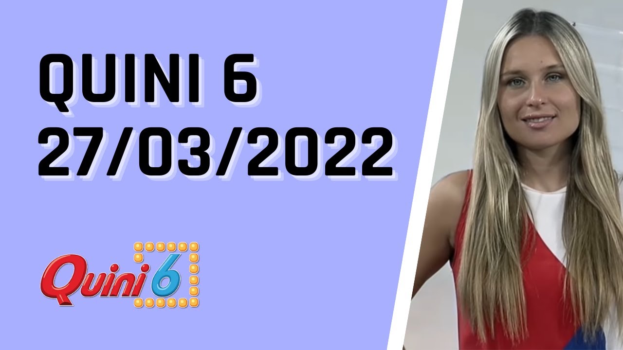 Quini 6 en vivo 27/03/2022 / Resultados del sorteo quini 6 del Domingo 27 de marzo del 2022