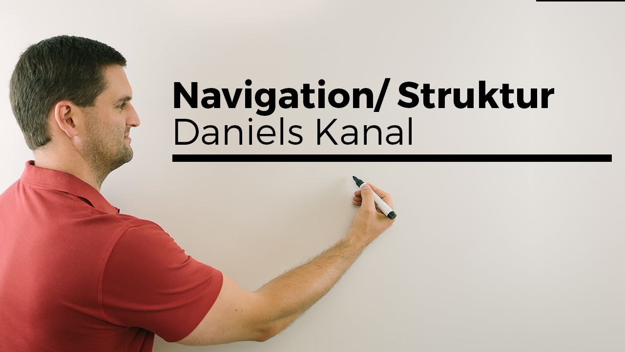 Navigation/Struktur in Daniels Mathe YouTube Channel | Mathe by Daniel Jung