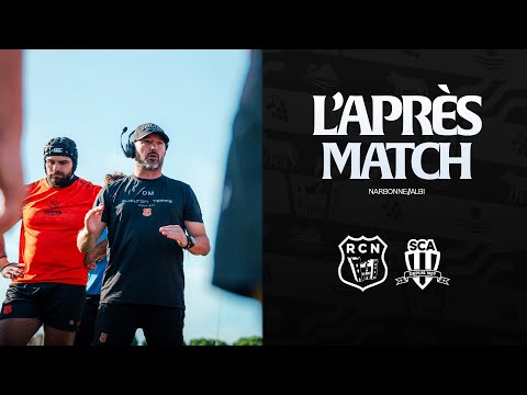 L'après-match : Narbonne vs Albi