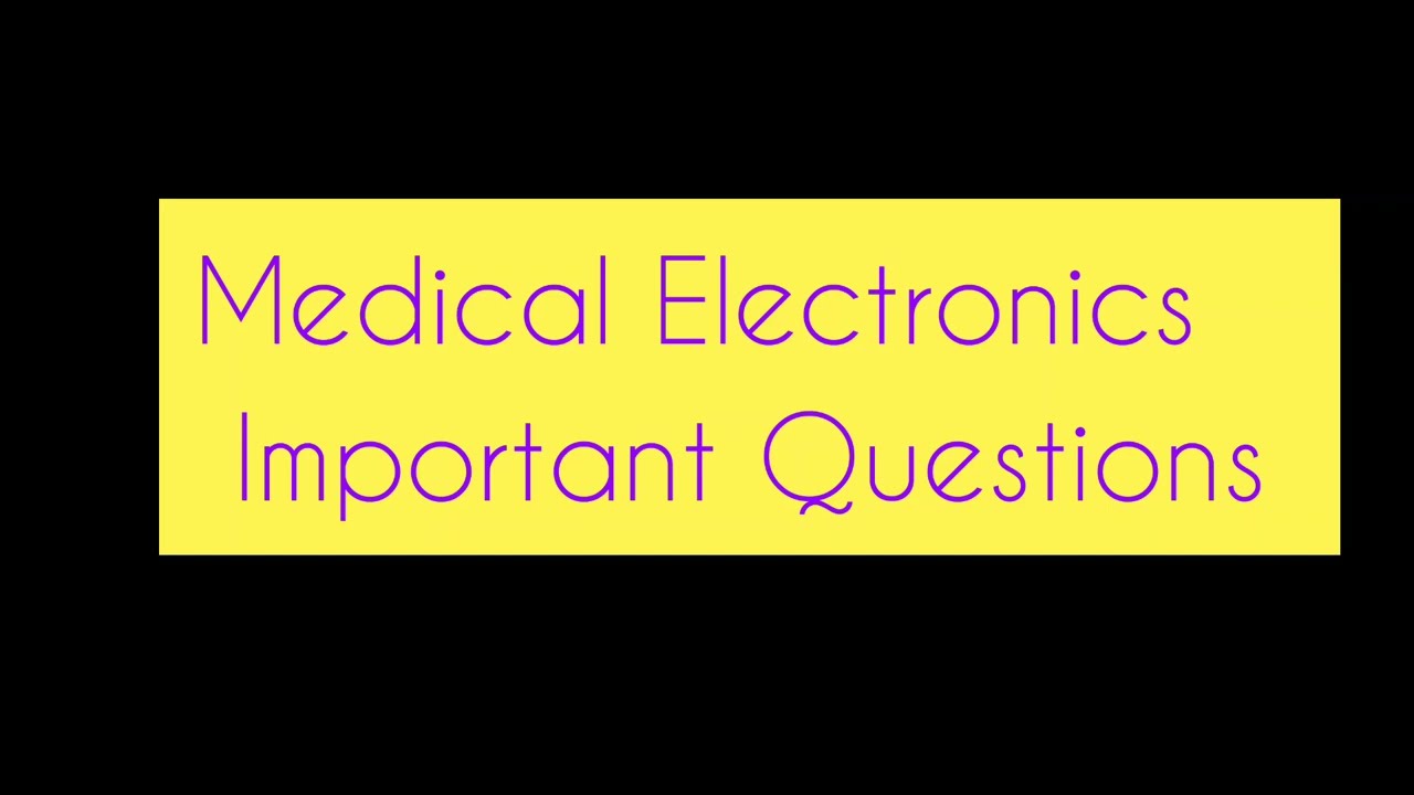 Key Medical Electronics Questions for Anna University Exams