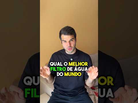 Qual o melhor filtro de água do mundo #filtro #agua #dieta