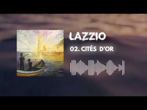 LAZZIO - CITÉS D'OR (Visualizer)
