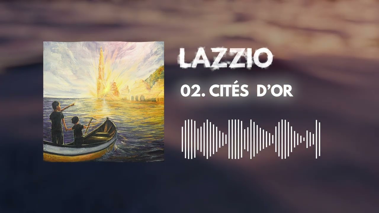 LAZZIO's 'CITÉS D'OR' Visualizer 🎶 | Mixtape Now Available!