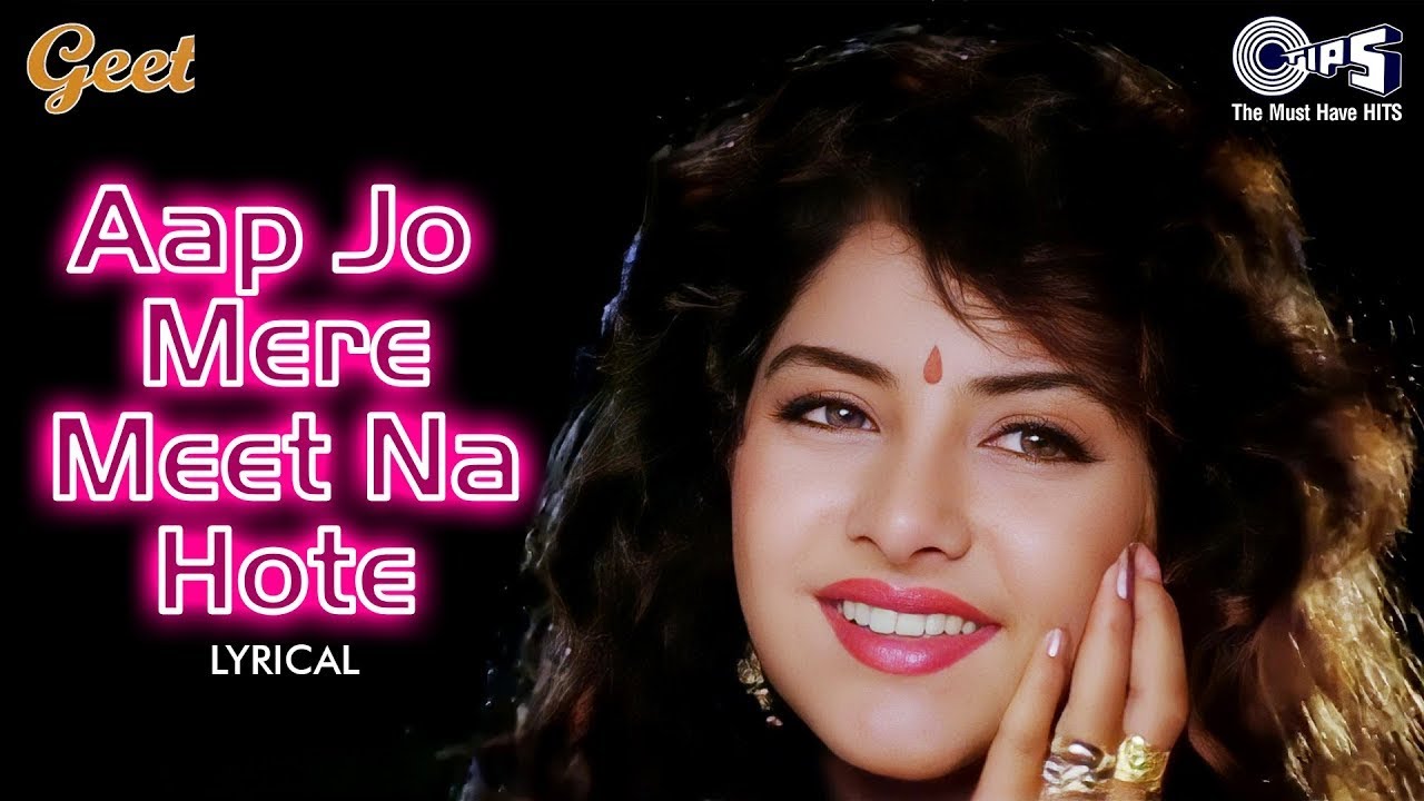 Aap Jo Mere Meet Na Hote - Lyrical | Lata Mangeshkar & Divya Bharti