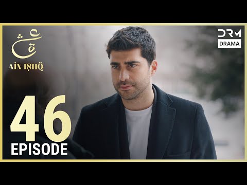 Ain Ishq | Episode 46 | One Love Turkish Drama Urdu Dubbed | UD1O