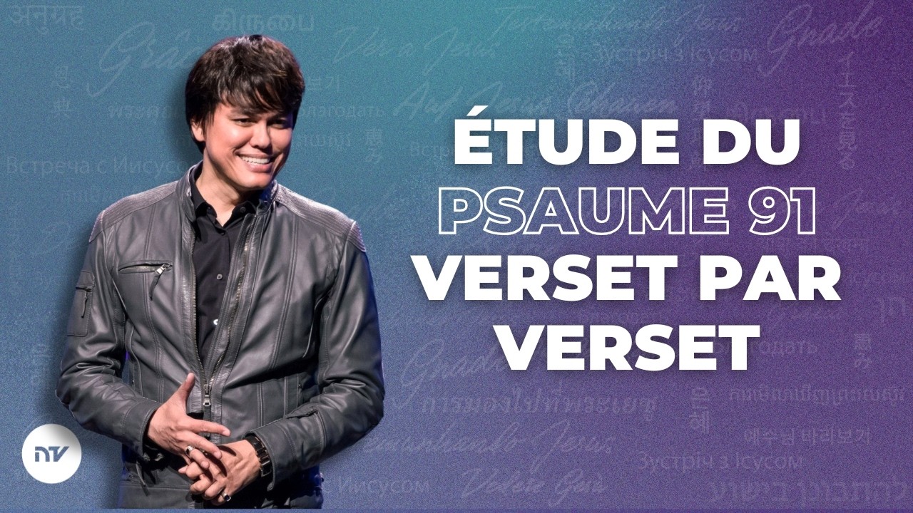 Les vérités sur la protection tirées du Psaume 91 | Joseph Prince | New Creation TV Français