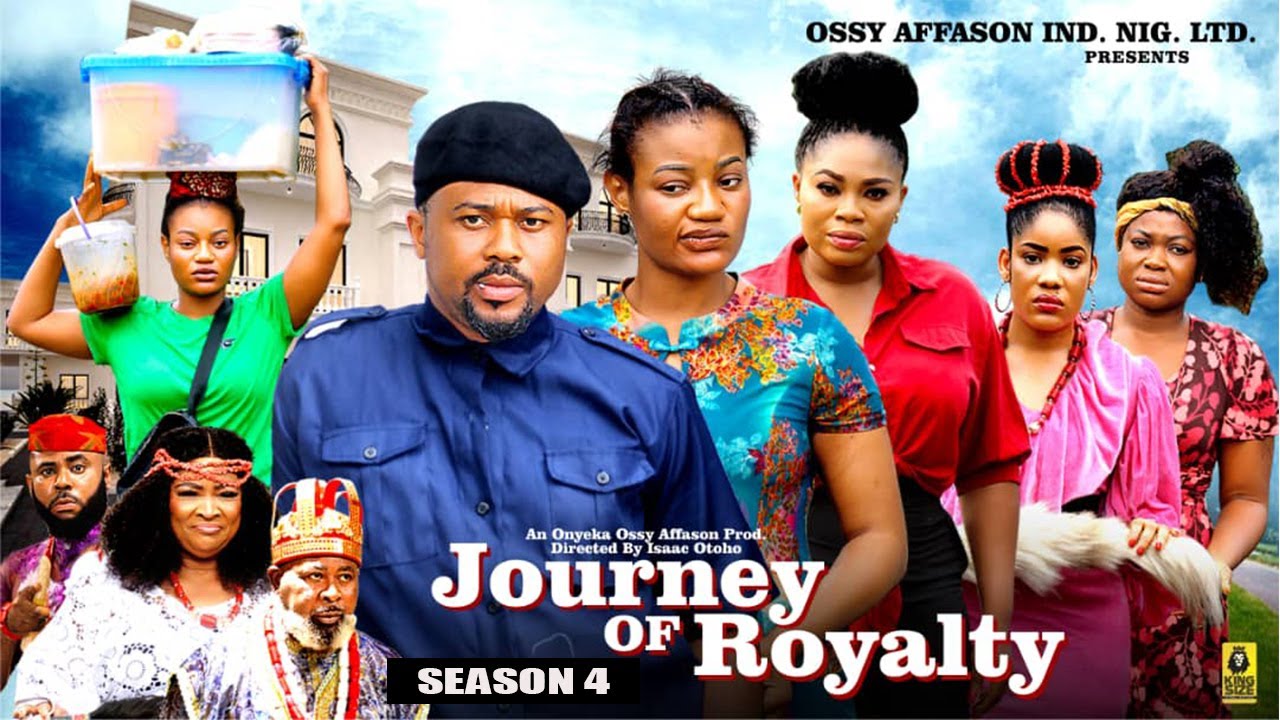 Journey of Royalty (Season 4) – The 2025 Nigerian Nollywood Blockbuster 🎬