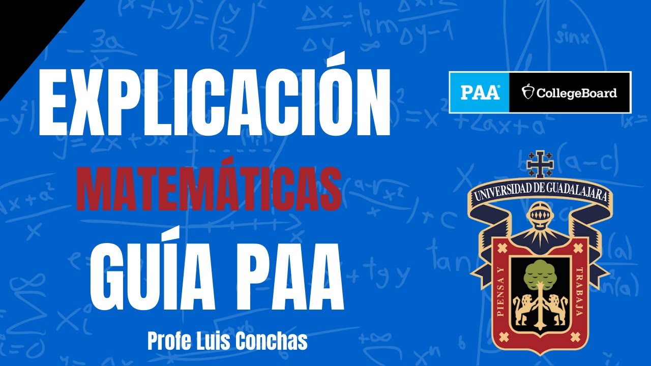 Guía PAA 2024 Matemáticas | UDG, ITESM, ITAM, CIDE