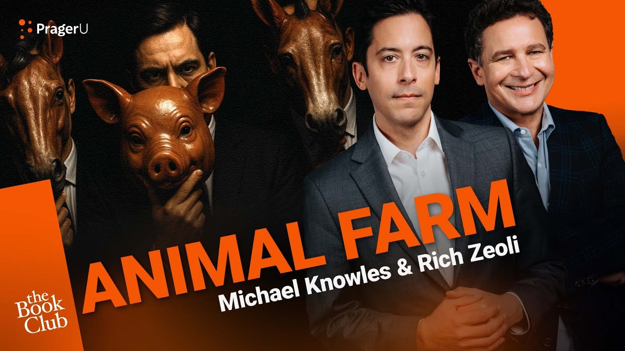 Rich Zeoli: Animal Farm by George Orwell | The Book Club | PragerU