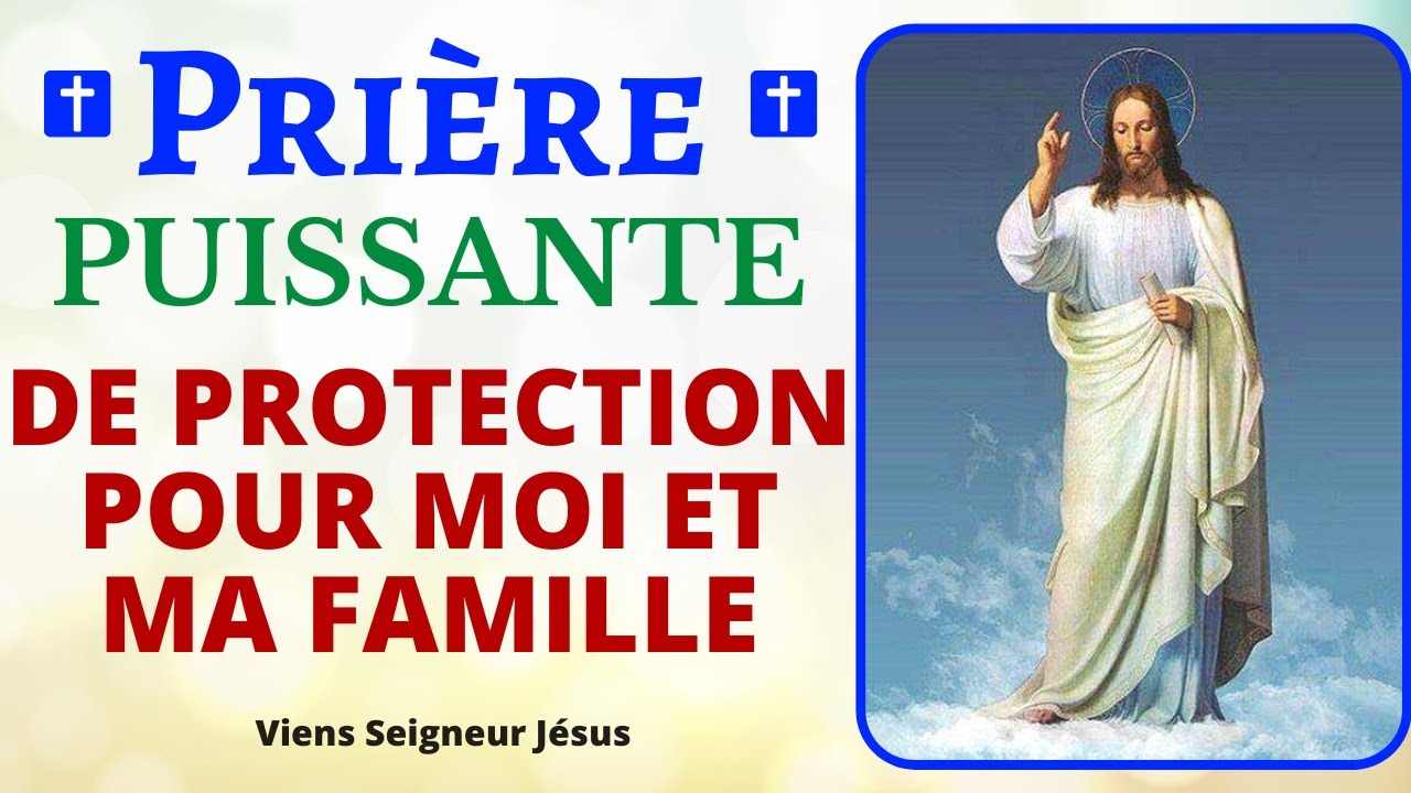 🙏 PRIÈRE PUISSANTE DE PROTECTION POUR MOI ET MA FAMILLE ✨Prière de protection divine