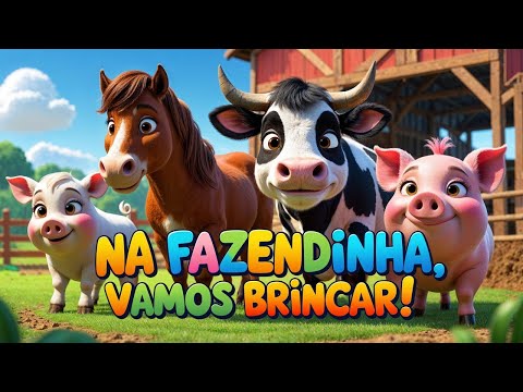 Na Fazendinha, vamos brincar: Aprenda os Sons dos Animais - Música Infantil Animada para Crianças!