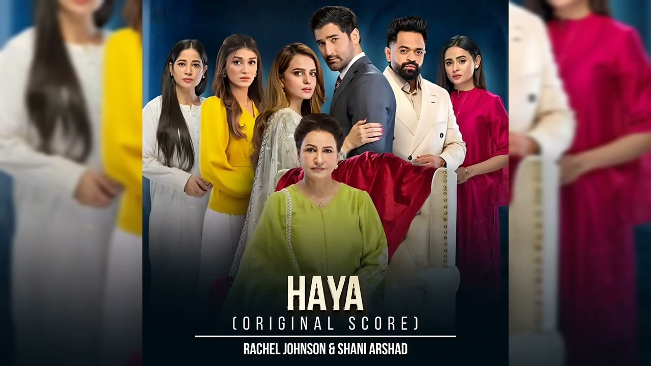 Haya Full OST πΆ | Shani Arshad & Rachel Johnson - Latest Pakistani Drama Song