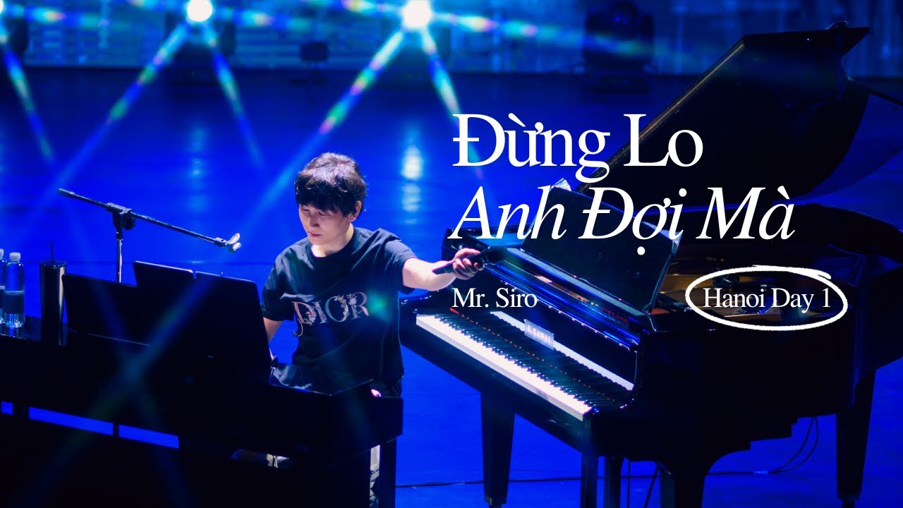 Đừng Lo Anh Đợi Mà | Mr. Siro - Hà Nội Fanmeeting