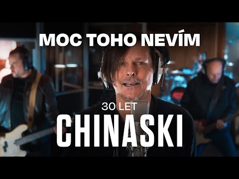 CHINASKI - Moc toho nevím | 30 let (oficiální videoklip)