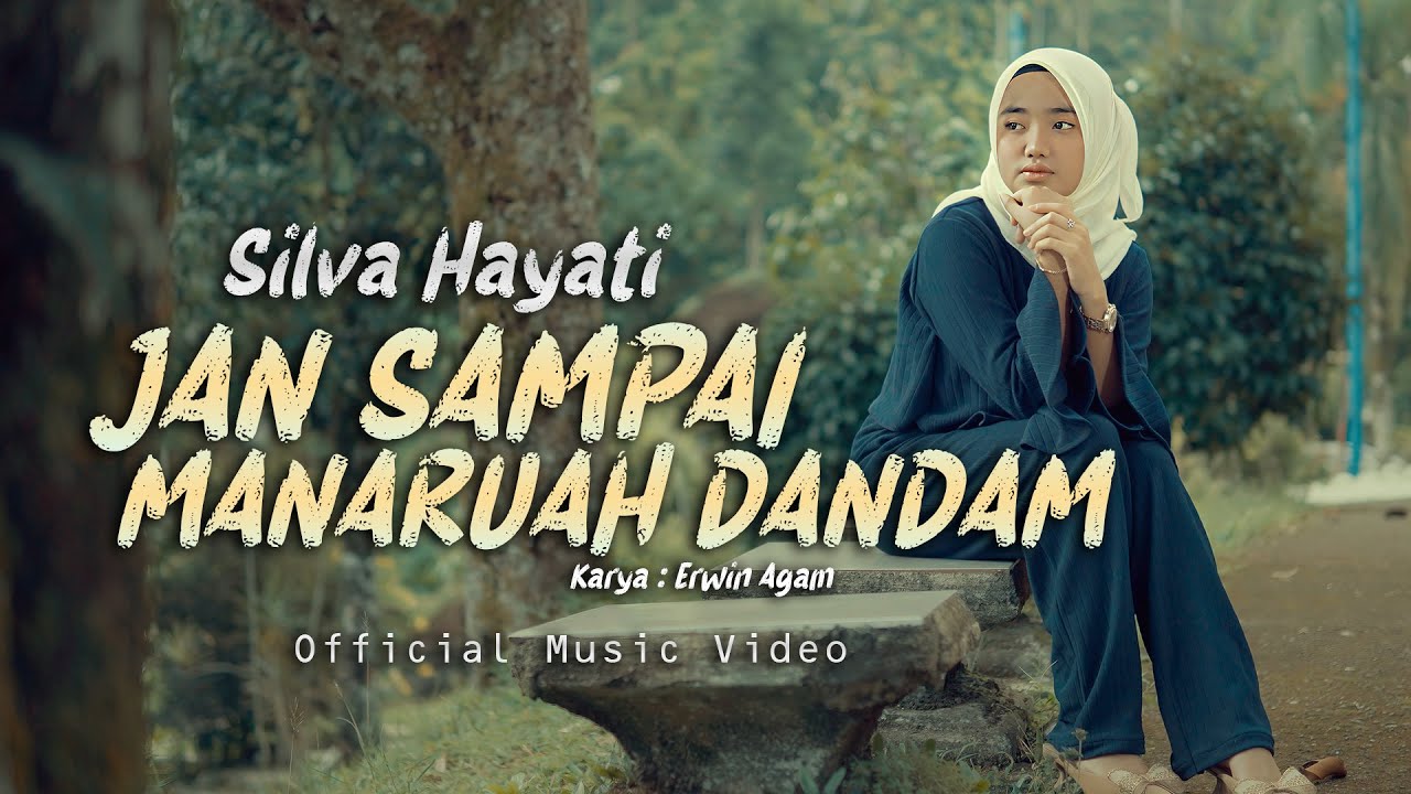 Silva Hayati - Jan Sampai Manaruah Dandam 🎶 | Official Minang Pop Music Video