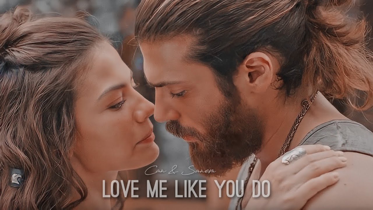 Can & Sanem | Love Me Like You Do - Erkenci Kus (Early Bird) Theme Song
