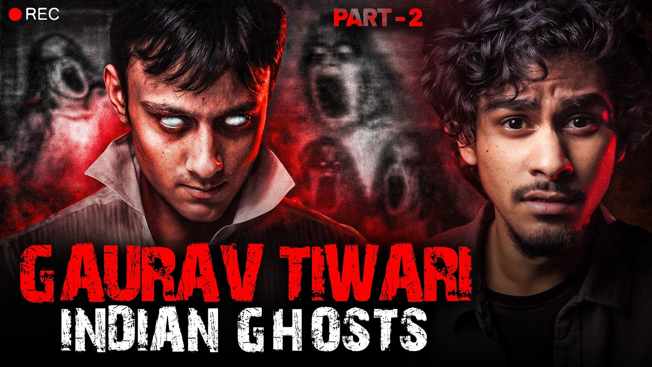 Gaurav Tiwari’s Most Horrific Indian Ghost Investigations | P2
