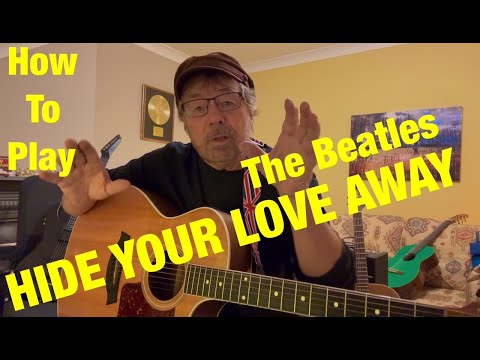 How To Play HIDE YOUR LOVE AWAY (The Beatles) Plus FREE Charts!)