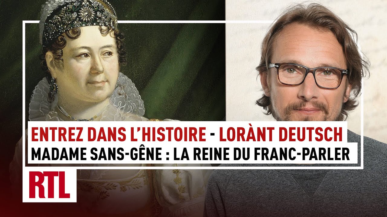Madame sans-gêne : la reine du franc-parler - Entrez dans l'histoire
