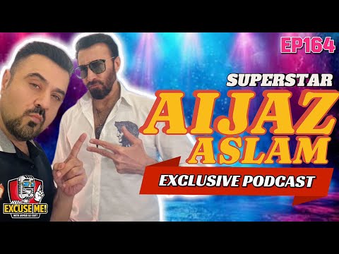 Excuse Me with Ahmad Ali Butt | Ft. Aijaz Aslam | Latest Interview | Episode 164 | Full Podcast