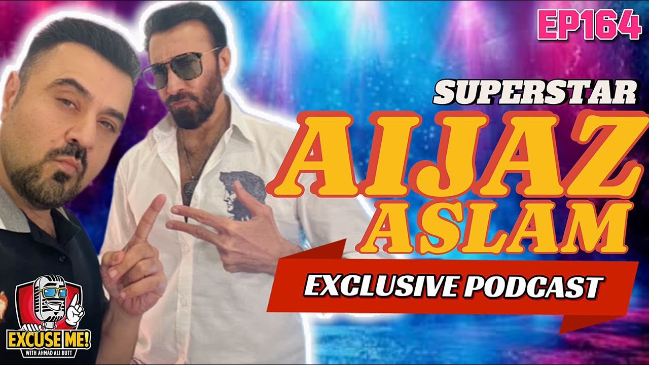 Excuse Me with Ahmad Ali Butt | Episode 164: Aijaz Aslam Interview